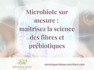Formation Microbiote Fibres et prébiotiques