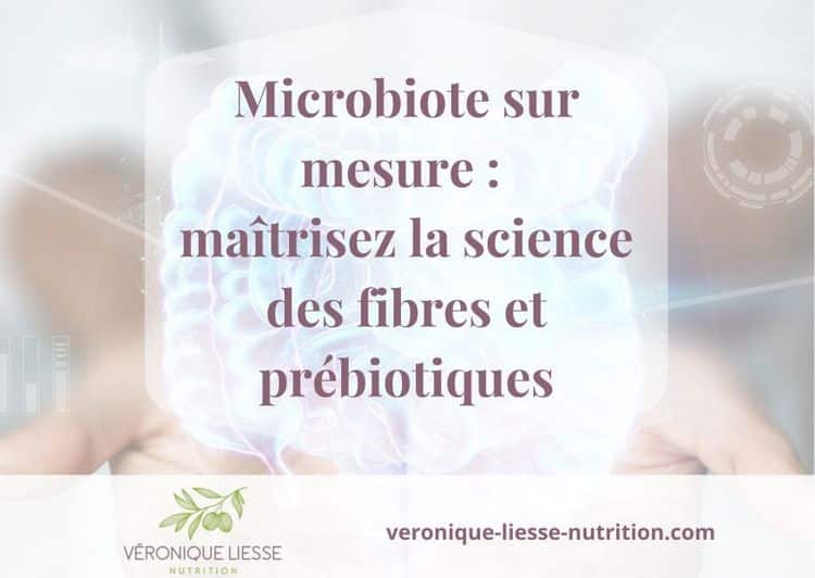 Microbiote Fibres et prébiotiques