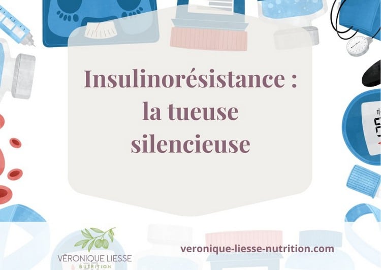 Insulinorésistance la tueuse silencieuse