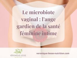 11_Microbiote vaginal ange gardien de la santé féminine intime