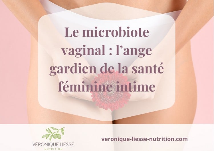 Microbiote vaginal ange gardien de la santé féminine intime